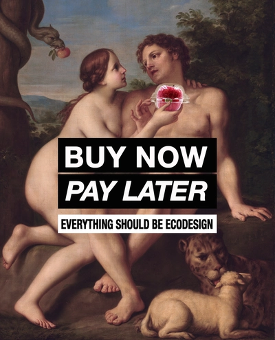 Buy Now, Pay Later. Everything should be ecodesign. Tentoonstelling bij MAD Brussels